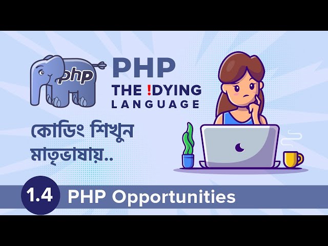 1.4 PHP Opportunities | PHP The !DYING Language