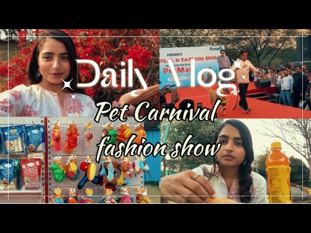 Pet 🐕carnival & fashion show vlog  //@janhvi_dubey good day ..🌻🌼