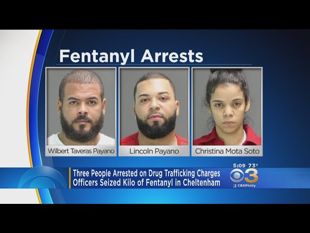 3 Arrested After Officers Seize Kilo Of Fentanyl In Cheltenham