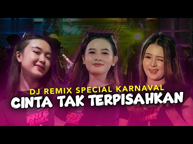 DJ CINTA TAK TERPISAHKAN • STYLE KENDANG SPESIAL KARNAVAL • ERTERUWET OFFICIAL