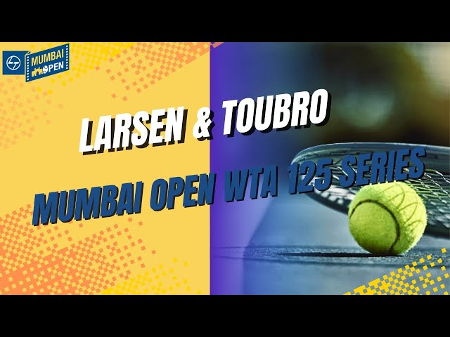 LIVE Tennis - L & T Mumbai Open WTA 125 Series