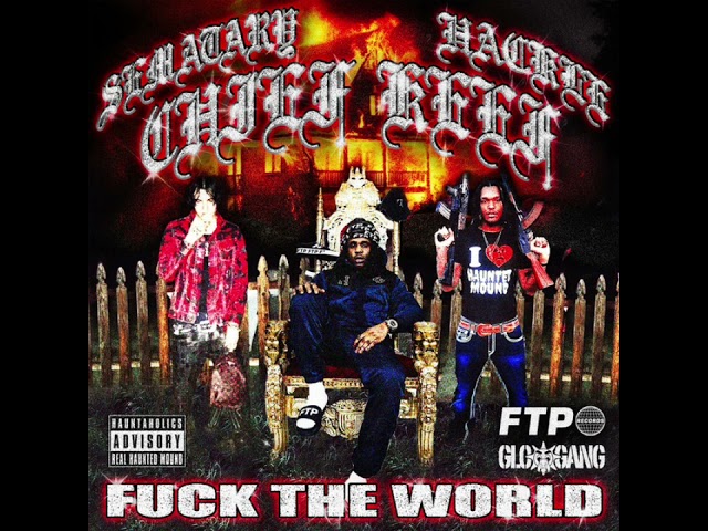 FTP - F THE WORLD (INSTRUMENTAL REMAKE) ft. SEMATARY, HACKLEDOWN, CHIEF KEEF