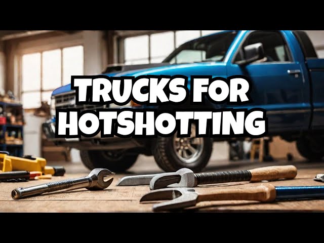 Four Trucks for Hotshotting: A Smart Investment!