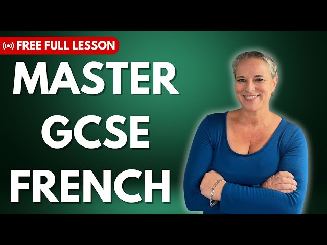 Master the GCSE French Exam!