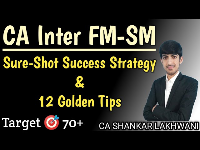 Last Moment 70+ Strategy & 12 Golden Tips for CA Inter FM-SM September 2024 I Sureshot Strategy