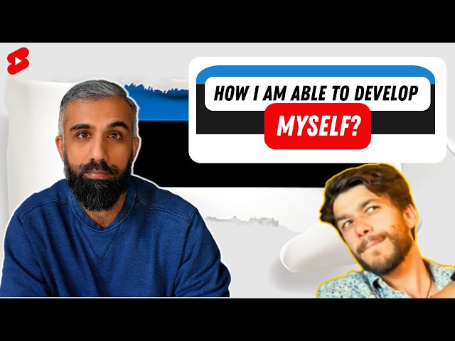 How I am able to develop myself?