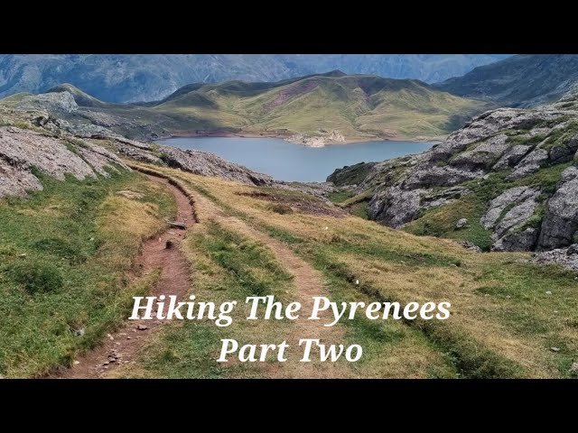 Hiking The Pyrenees - Part Two