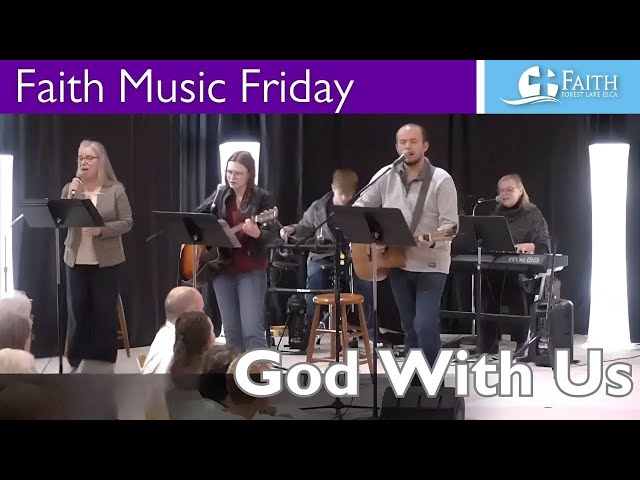 Faith Music Friday: God with us