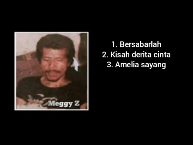 Meggy Z ft Maemunah KS : Bersabarlah , Kisah derita cinta, Amelia sayang.