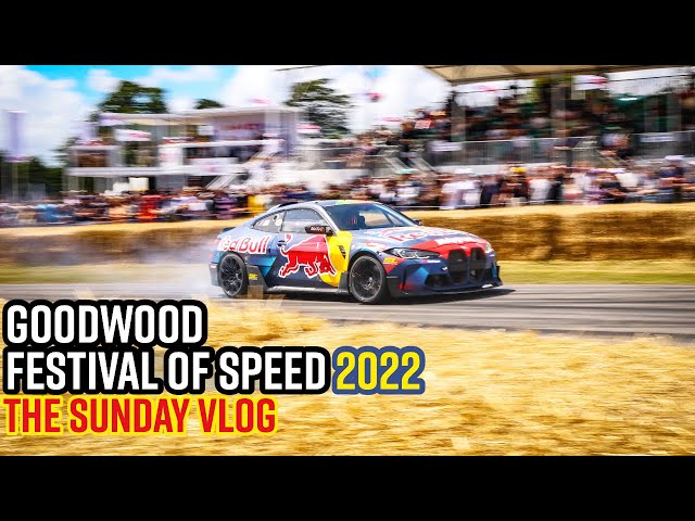 GOODWOOD FESTIVAL OF SPEED 2022 VLOG