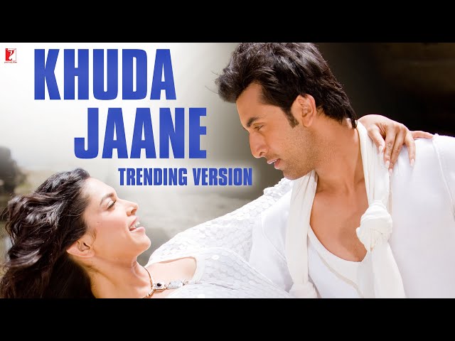 Khuda Jaane Trending Version | Bachna Ae Haseeno | Ranbir, Deepika | Vishal and Sheykhar, KK, Shilpa