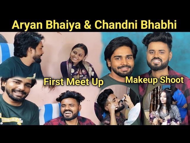 Aryan Bhaiya & Chandni Bhabhi 🥰 || First Meet Up || Makeup Shoot @aryanrj014 @Chandaniaryan