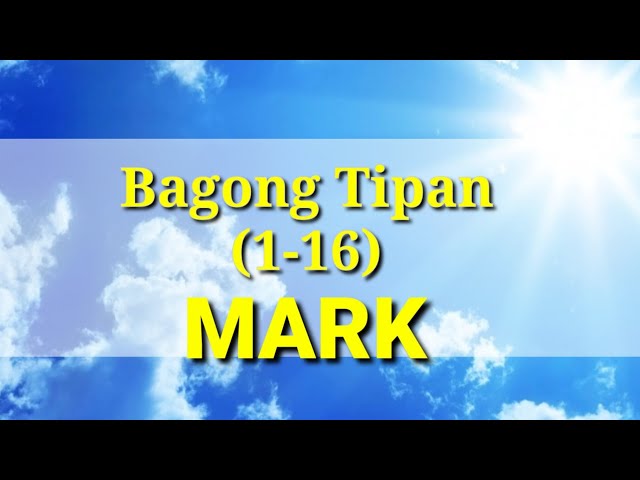 Ang Banal na Aklat "BIBLIA"Marcos (1-16) 2 Bagong Tipan Tagalog Audio Full Chapter