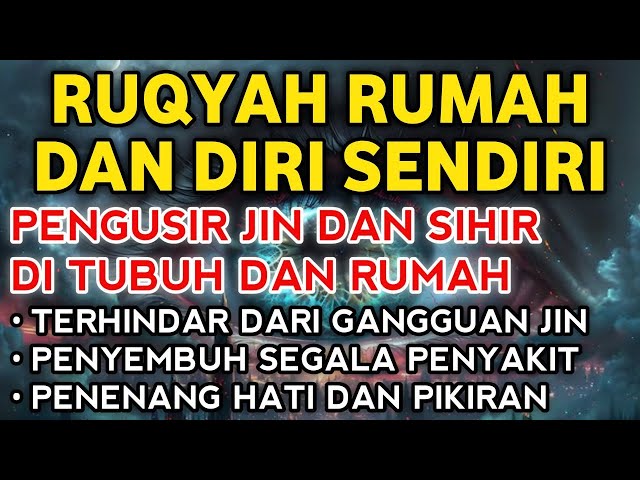 POWERFUL RUQYAH | RUQYAH RUMAH PENGUSIR JIN, SETAN & SIHIR DI RUMAH & TUBUH,PENENANG HATI, ALAA AQEL