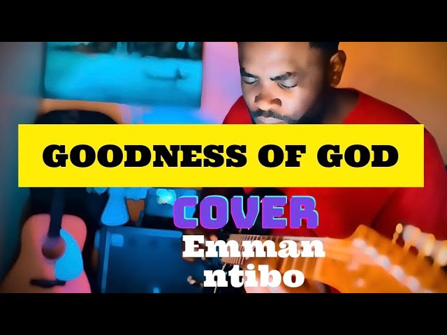 CeCe Winans - Goodness Of God ||Exclusive K-LOVE Performance cover  Emman ntibo