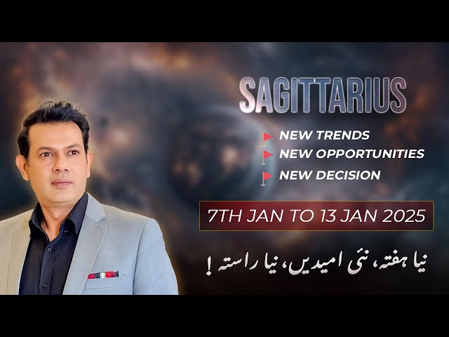 Sagittarius Weekly horoscope 7 to 13 January 25/Urdu astrology