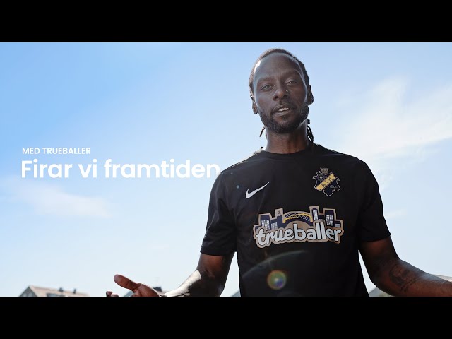 Celebrating the Future with Trueballer 🇸🇪 - An AIK and Truecaller Initiative