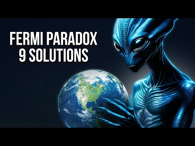 The 9 Most Convincing Answers To The Fermi Paradox