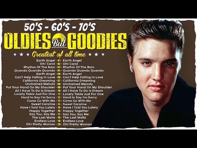 Oldies But Goodies 50s 60s 70s - Paul Anka, Elvis Presley, Roy Orbison, The Platters,Engelbert