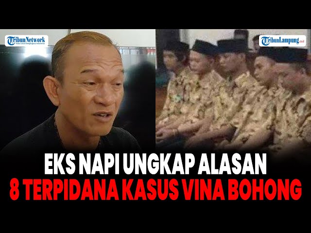 Eks Napi Ungkap Alasan 8 Terpidana Kasus Vina Bohong saat Bersaksi