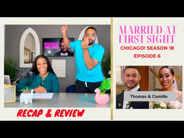 Married At First Sight CHICAGO Season 18 Episode 6 | RECAP & REVIEW