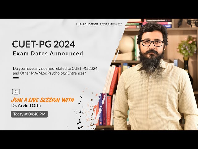 CUET-PG 2024 Exam Dates Announced | UPS Education