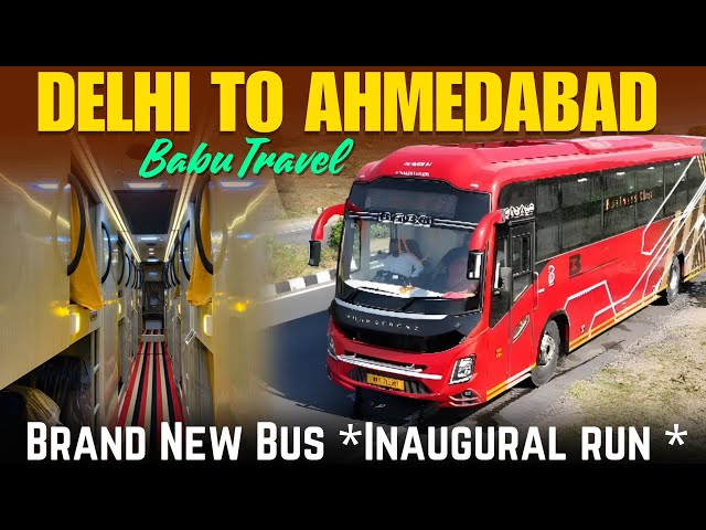 Brand New Bus Babu Travel Inaugural Run  Delhi To Ahmedabad Vlog न्यू सर्विस दिल्ली से अहमदाबाद ।