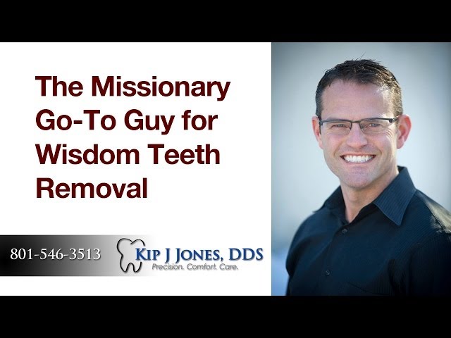 Wisdom Teeth Removal for Missionaries in Utah | Layton Dentist | 801-546-3513