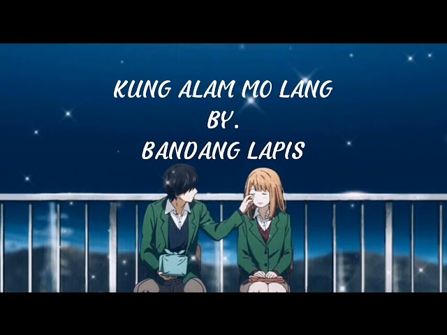 BANDANG LAPIS - KUNG ALAM MO LANG (OfficialLyricsVideo) new hits song release 2022 LYRICS