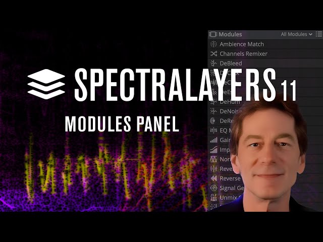 New Modules Panel | New Features in SpectraLayers 11