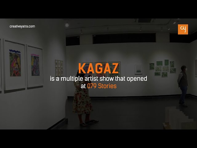 Kagaz - A Multiple Artist Show at 079 Stories