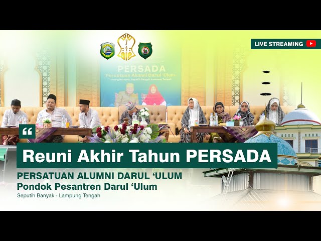 🔴 [LIVE]  REUNI AKHIR TAHUN (PERSADA) HAFLAH AKHIROSSANAH KE 30  PONDOK PESANTREN DARUL 'ULUM