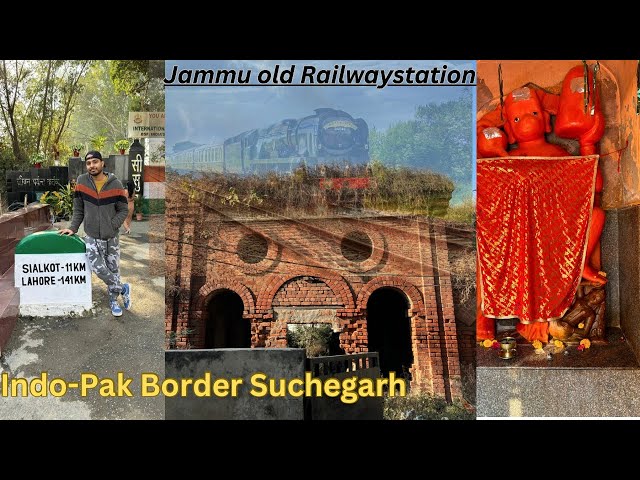 Indo-pak border suchetgarh Rspura||jammu old Railway station ||Raghunath Mandir suchetgarh