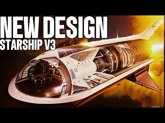 SpaceX Just Announced New Starship V3 More Advanced Than Before