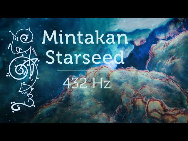 Mintakan Starseed Activation 432 Hz Ascension Upgrade for Starseeds Pleiadian Music Lightcode