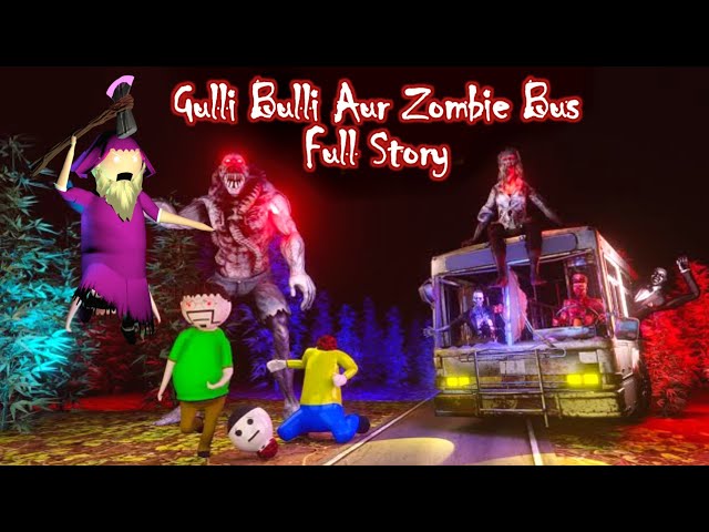 Gulli Bulli Aur Zombie Bus Full Story || GULLI BULLI || MAKE JOKE KAMIL || MAKE JOKE HORROR