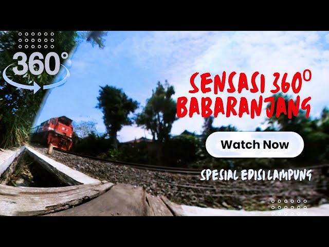 Momen Lebih Dekat: Kereta Api Babaranjang di Sebelah Utara Stasiun Branti (Mode 360 Derajat)