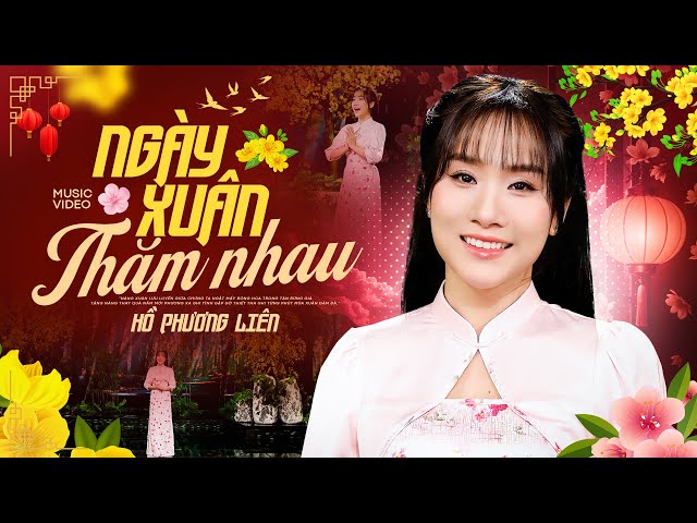 NGÀY XUÂN THĂM NHAU - Hồ Phương Liên 🌺 Đầu năm ra tới chốn đóng quân...