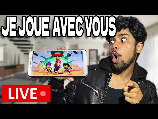 LIVE BRAWL STARS AVEC VOUS !!