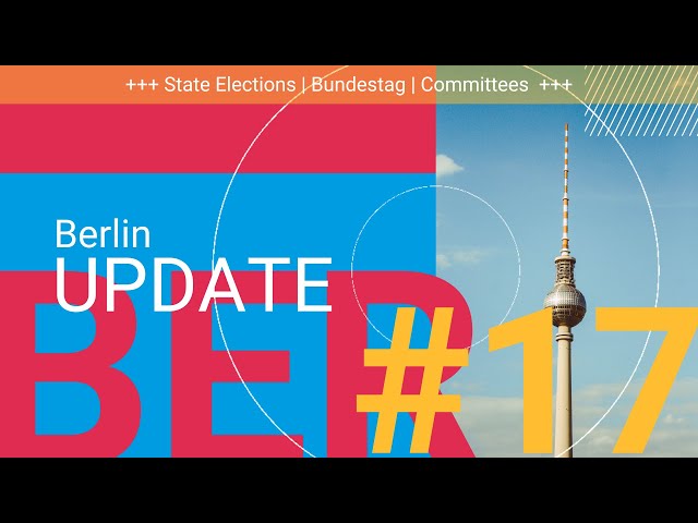 Update from Berlin #17 | State Elections | Bundestag | Committees