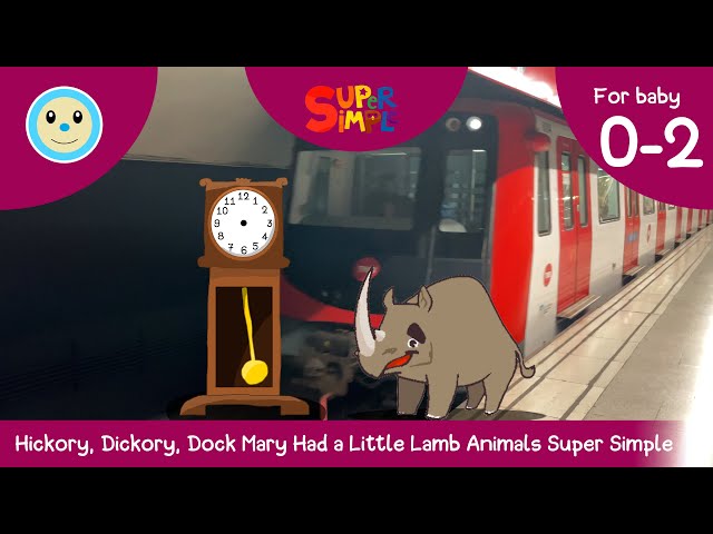 Hickory, Dickory, Dock Mary Had a Little Lamb Animals Super Simple 🕰️🐑🦘🐪🦒🦏 | Rhyme for Baby 0-2 👶🏻