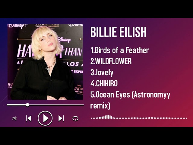 Timeless Songs of Billie Eilish 2025 Edition Every Fan’s Dream Playlist