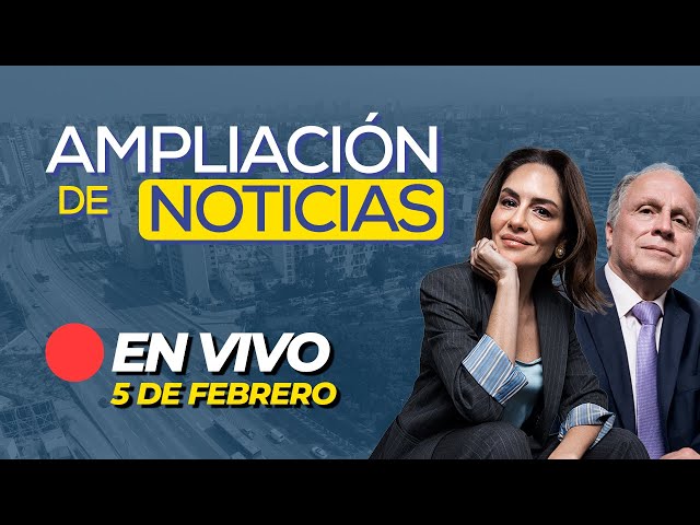 🔴 #ENVIVO AMPLIACIÓN DE NOTICIAS 5/02/2025 #ADNRPP