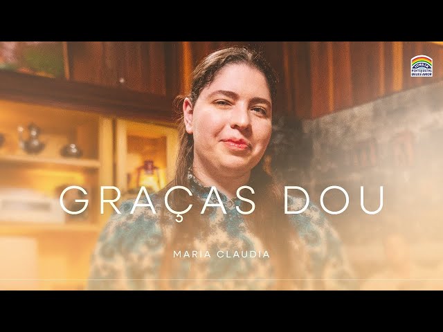 Graças Dou  – Ereni Miranda  (Cover por Maria Claudia )