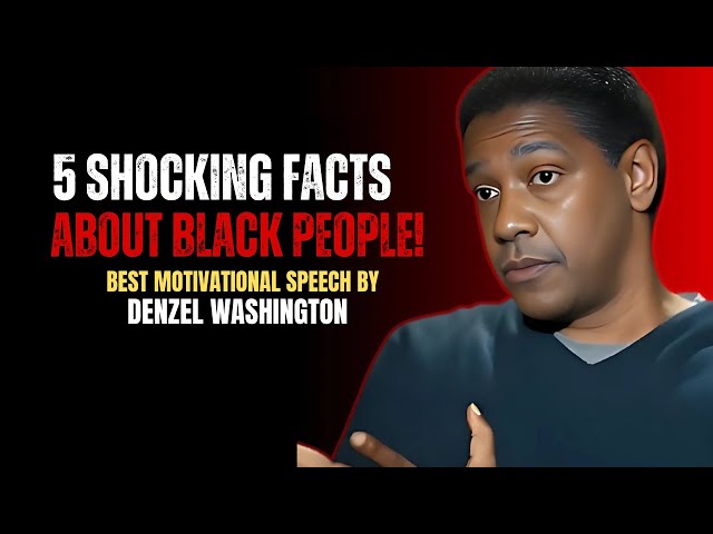 5 Shocking Facts About Black People in bible  | Life-Changing Motivational Speech Denzel Washington