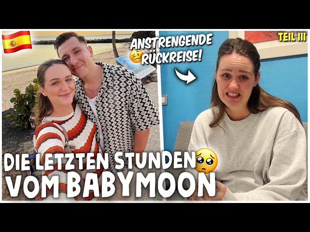 LETZTEN STUNDEN vom BABYMOON!🥲 + ANSTRENGENDE RÜCKREISE nach 🇩🇪 | kobexmone