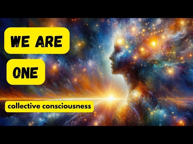 We are one-collective consciousness