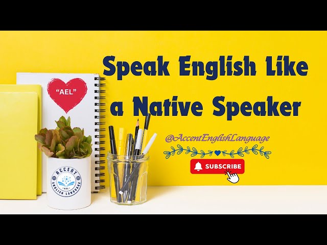 Speak English Like a Native Speaker