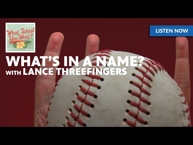 RE-LISTEN: What's in a Name? (with Lance Threefingers)