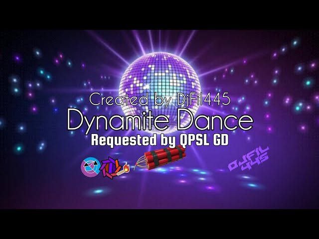 (Mashup Day) DjFil445 - Dynamite Dance (30° Request) [Requested by @QPSLGD ]